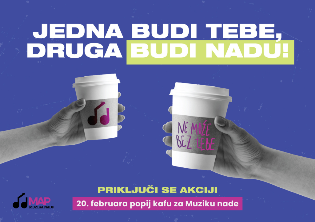 20. februara popij kafu za Muziku nade!